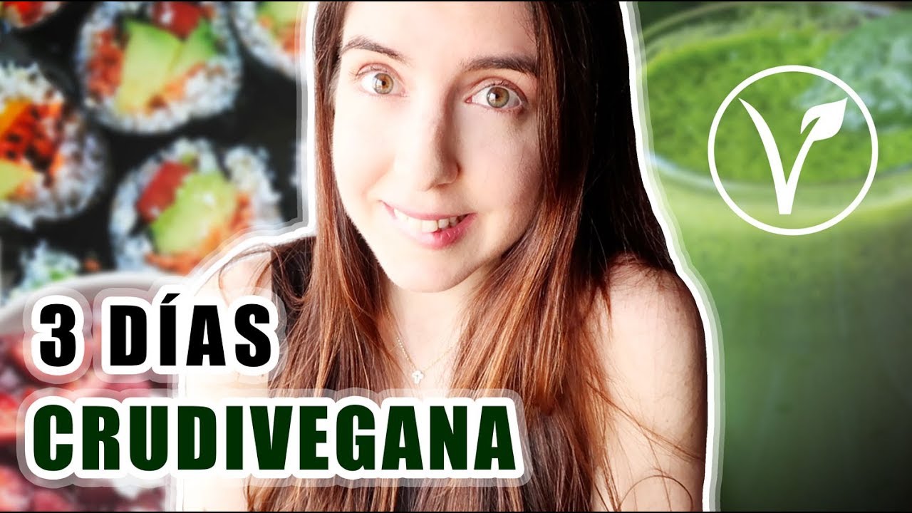 3 D&iacute;as como Crudivegana + RECETAS