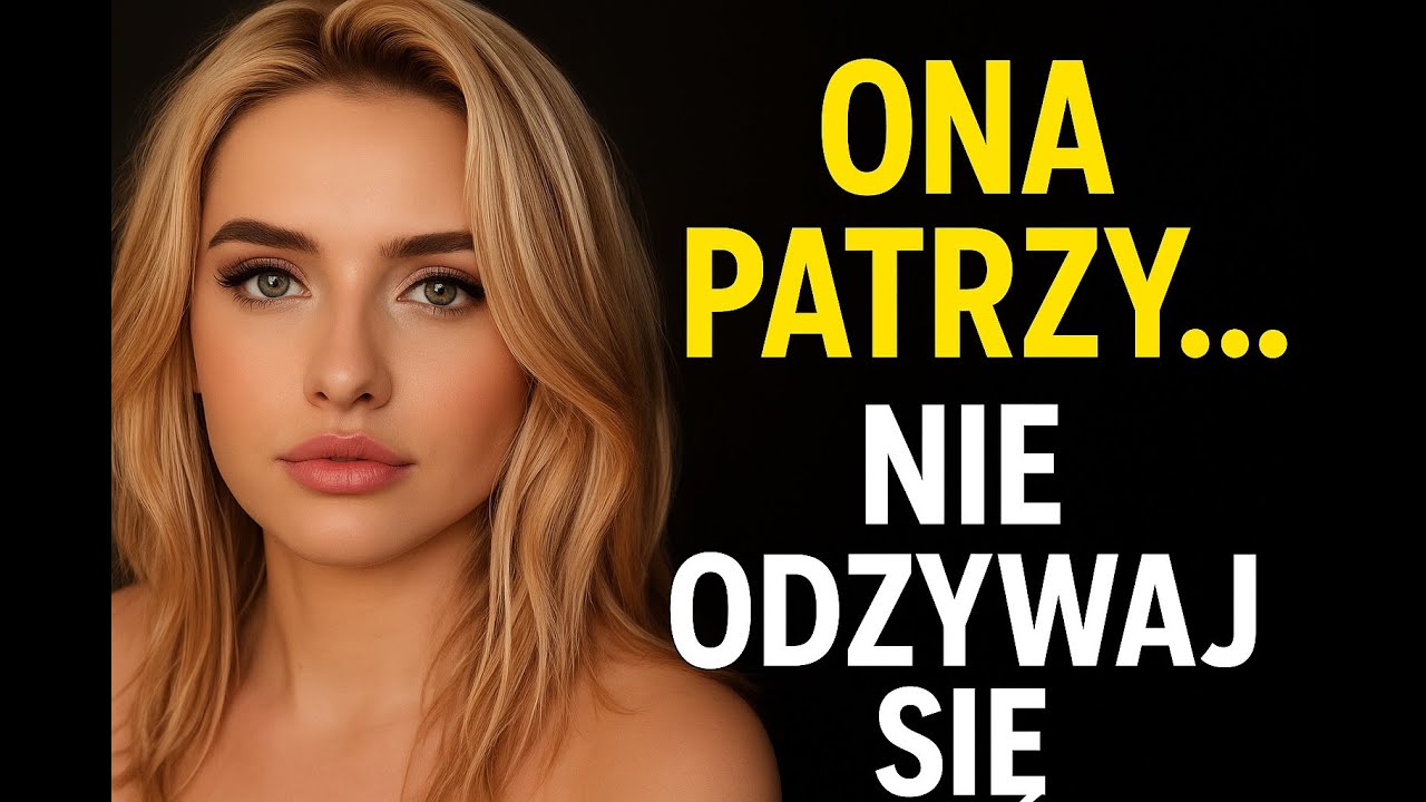 Ona wciąż Cię obserwuje. Oto dlaczego
