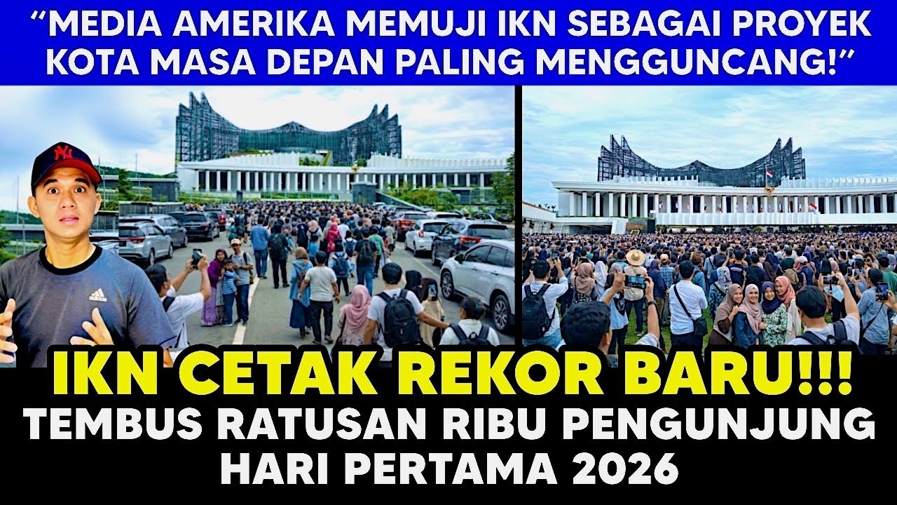 IKN 🇮🇩 CETAK REKOR GILA‼️RATUSAN RIBU PENGUNJUNG HARI PERTAMA 2026 — DUNIA TERDIAM!
