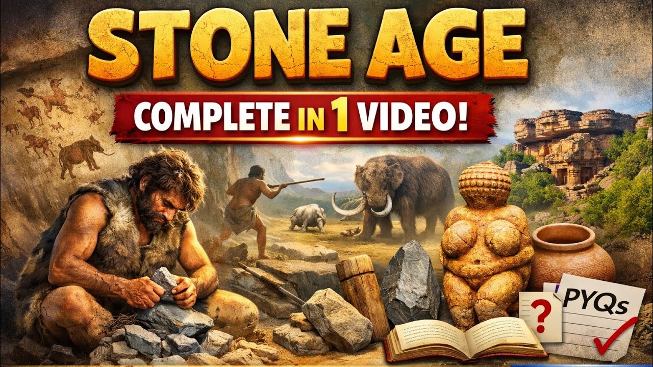Stone Age Complete in One Shot 🔥 | Ancient History for UPSC CSE 2026 | Hinglish Notes + PYQs