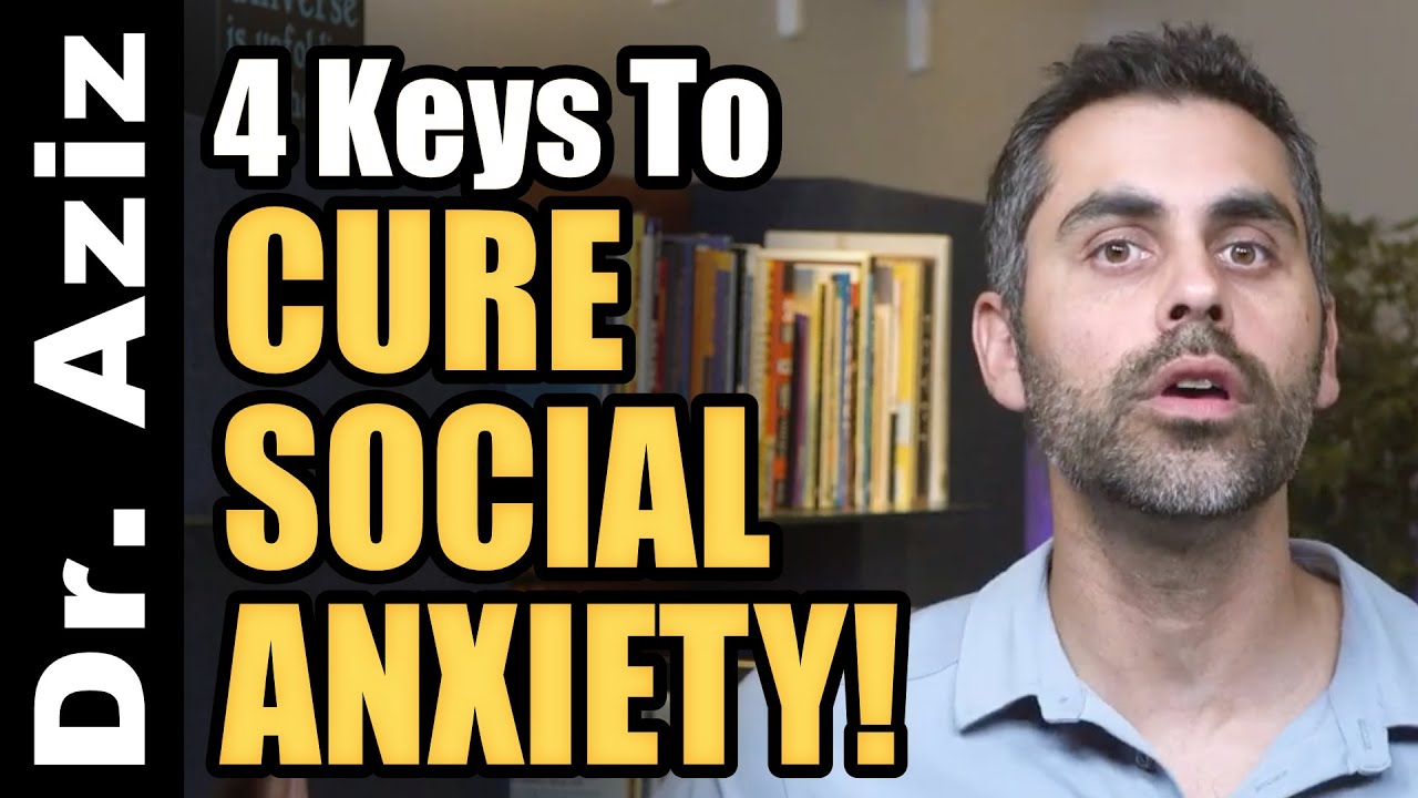 4 Keys To Cure Social Anxiety!