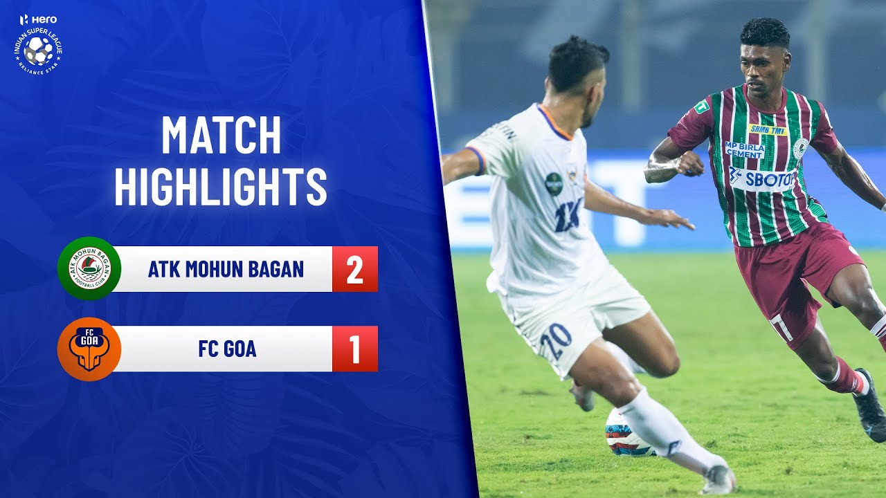 Highlights - ATK Mohun Bagan vs FC Goa - Match 44 | Hero ISL 2021-22