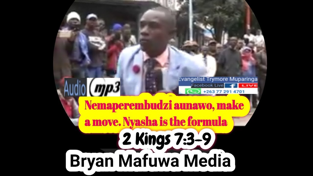 Evangelist Trymore Muparinga - Nemaperembudzi aunawo, make a move. Nyasha is the formula