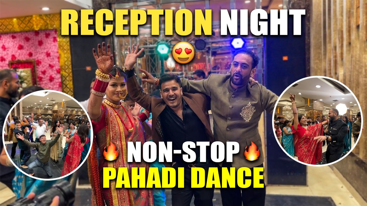 Reception Night Me Non-Stop Pahadi Dance 🔥 | Bhai Ki Shaadi 😍