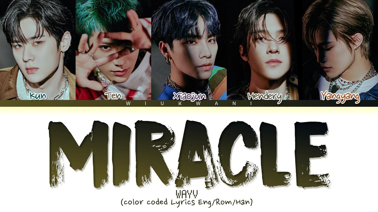 WAYV Miracle Lyrics (웨이셔브이 Miracle 가사) (color coded lyrics)