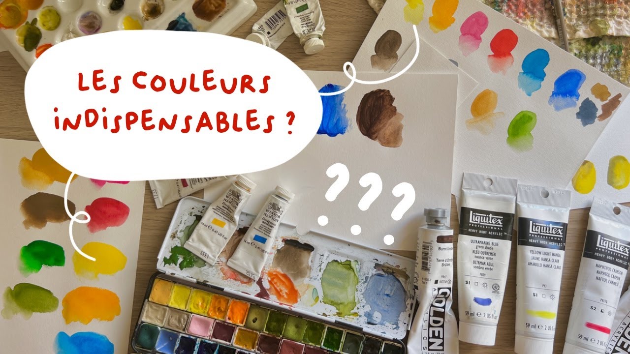 Quelles sont les couleurs INDISPENSABLES pour peindre ? | Aquarelle, gouache, acrylique...