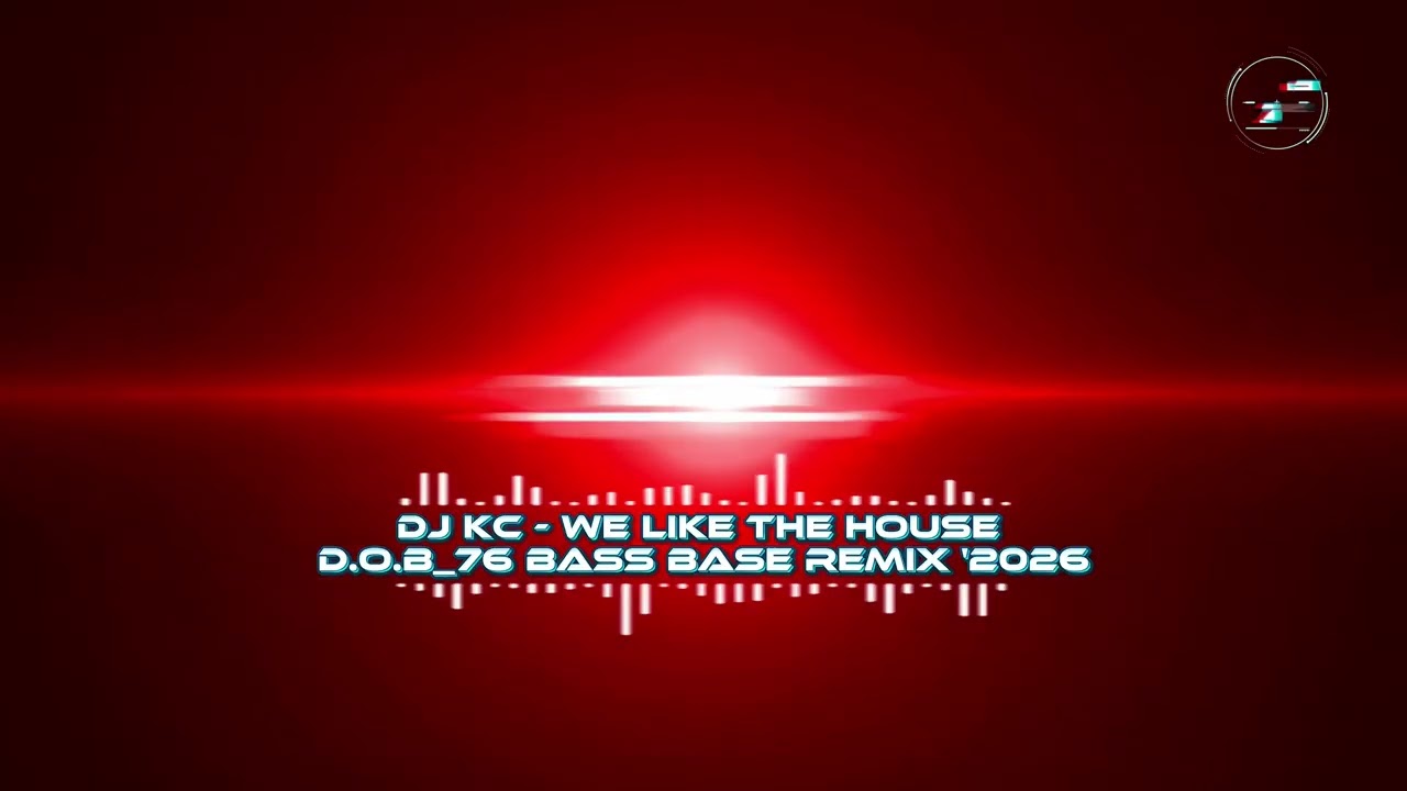 DJ KC - We Like the House ( d.o.b_76 bass base remix 2026 )