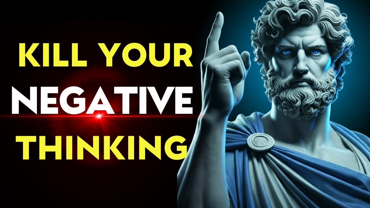 Discover: 7 Rules to Kill Negative Thinking Forever | Stoic Philosophy