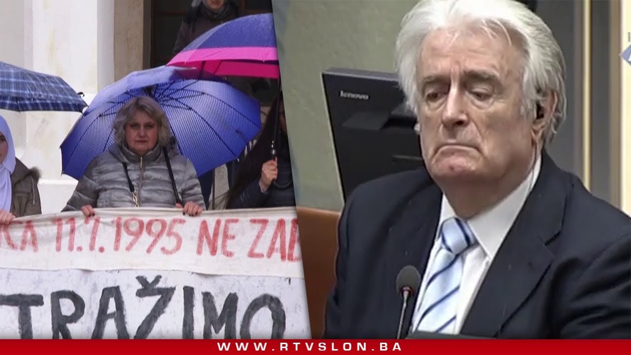 Izricanje konačne presude Radovanu Karadžiću – žrtve se pribojavaju odluke sudija - 19.03.2019.