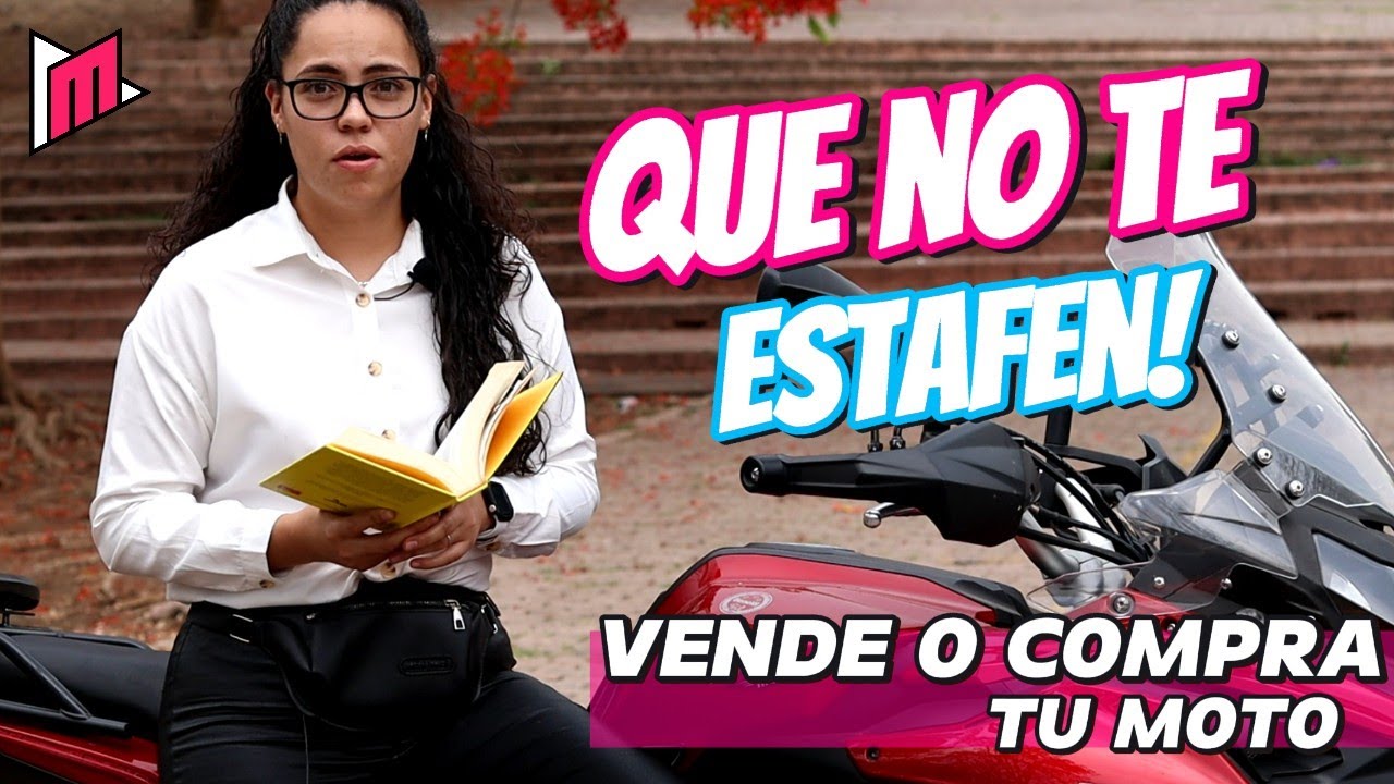 COMPRA o VENDE TU MOTO DE FORMA SEGURA | NO VENDAS TU MOTO sin ver este video