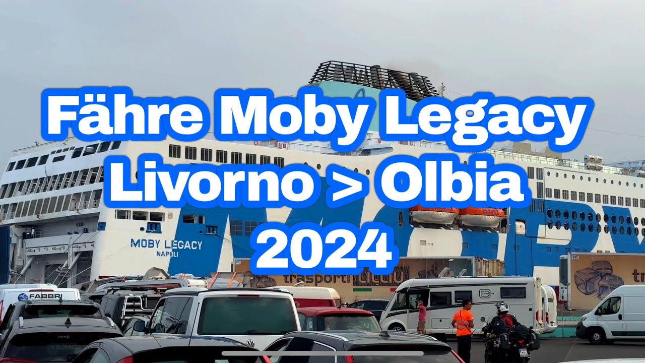 Fähre Livorno Olbia Sardinien - Moby Legacy 2024