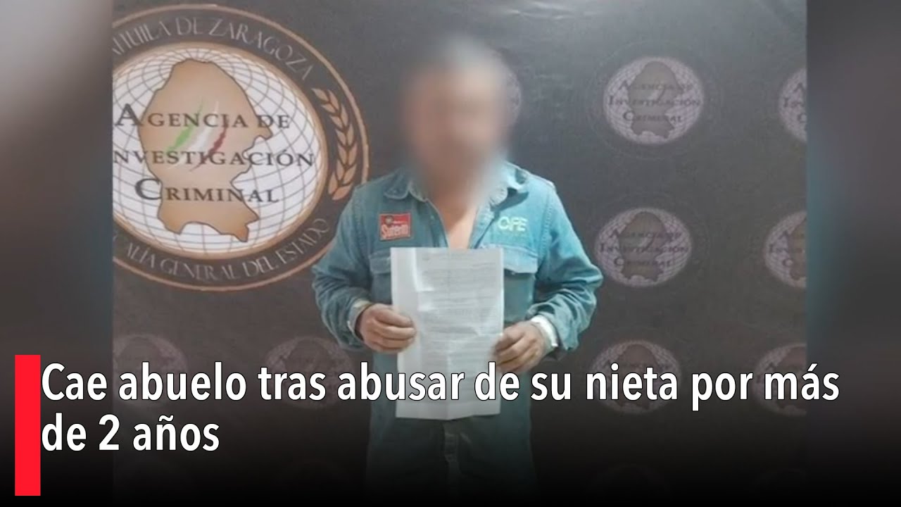 Cae abuelo tras abusar de su nieta por más de 2 años