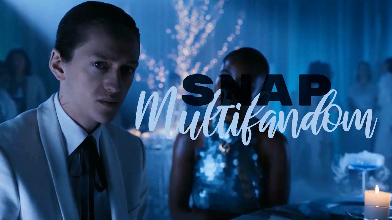 Multifandom || SNAP