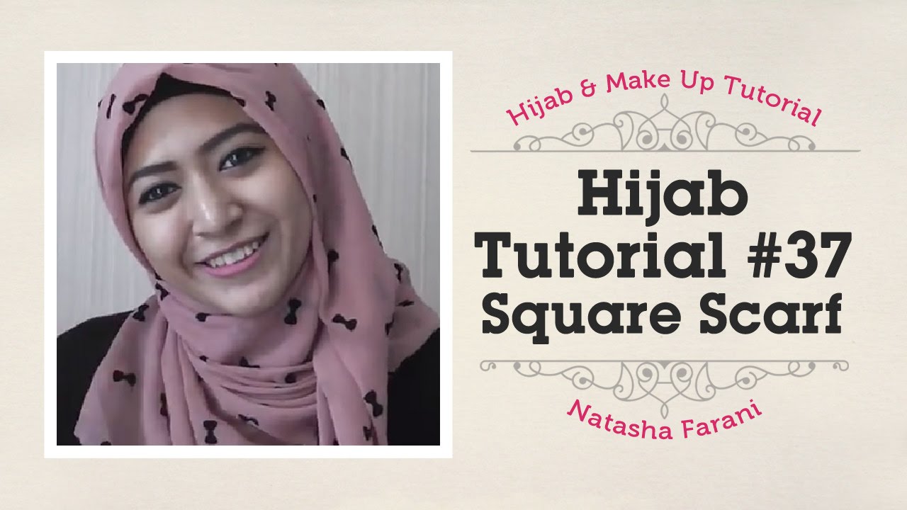 Hijab Tutorial Paris Segiempat / Square Scarf - Natasha Farani #37