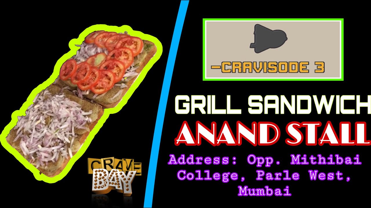 Cravisode 3 | Grill Sandwich at Anand Stall Mithibai College Mumbai