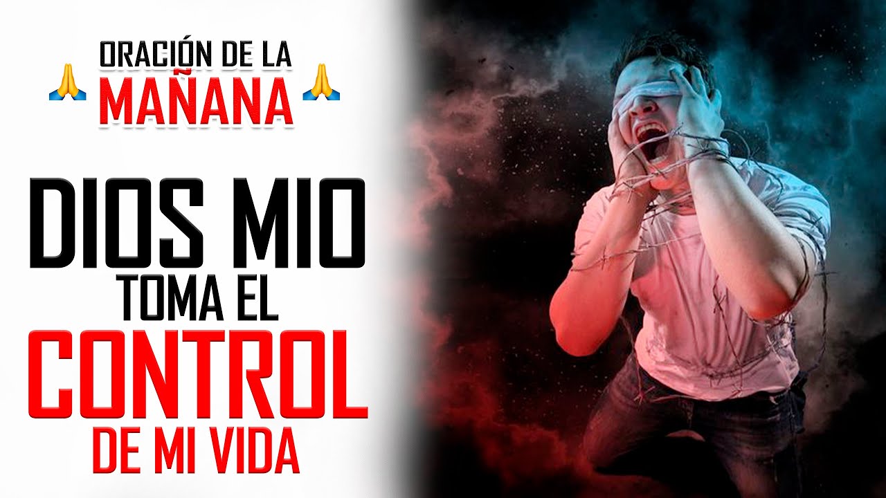 Oracion de la Mañana 🙏ORACIÓN PARA SER LIBRE DE TUS EMOCIONES Y PERMITIR QUE DIOS GUÍE TU VIDA 🙏
