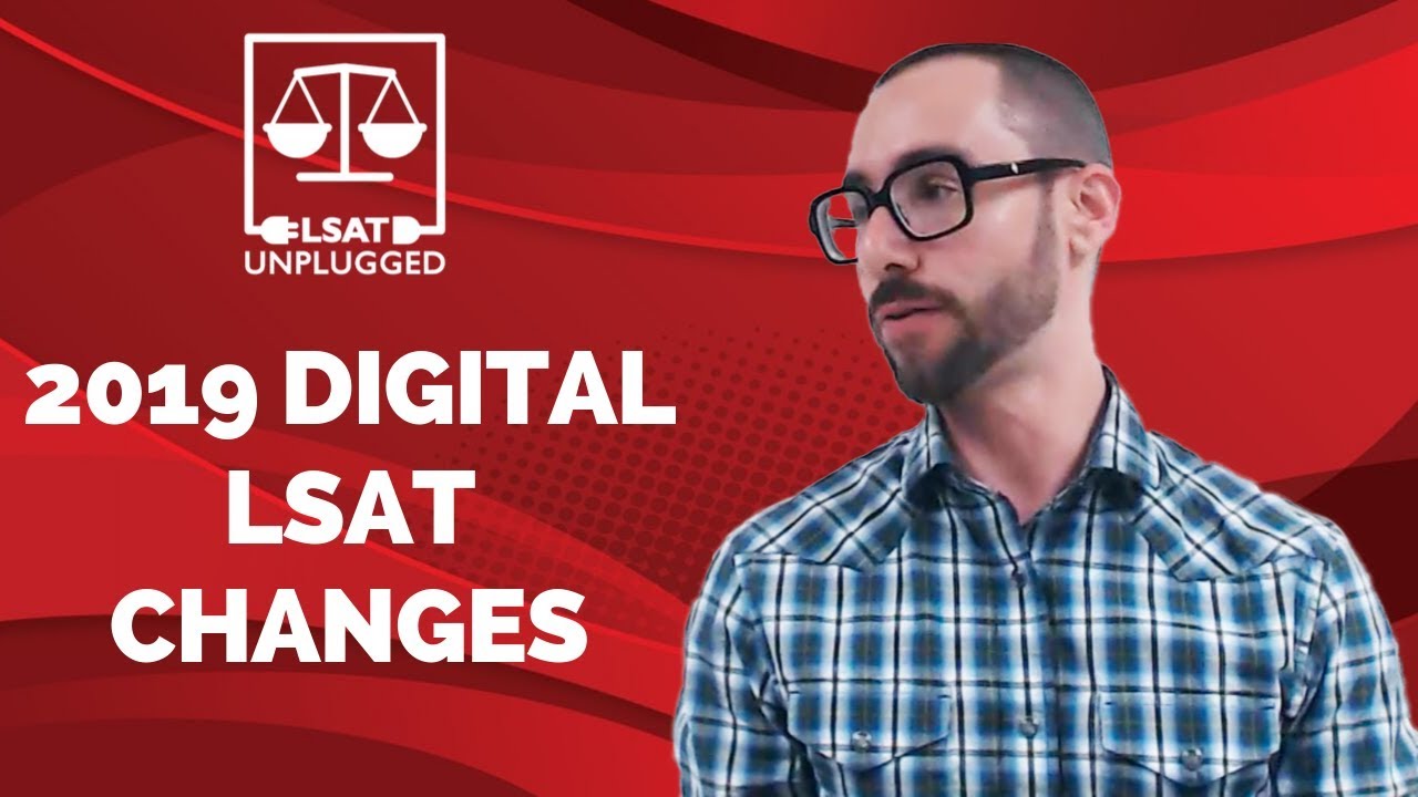 2019 Digital LSAT Changes
