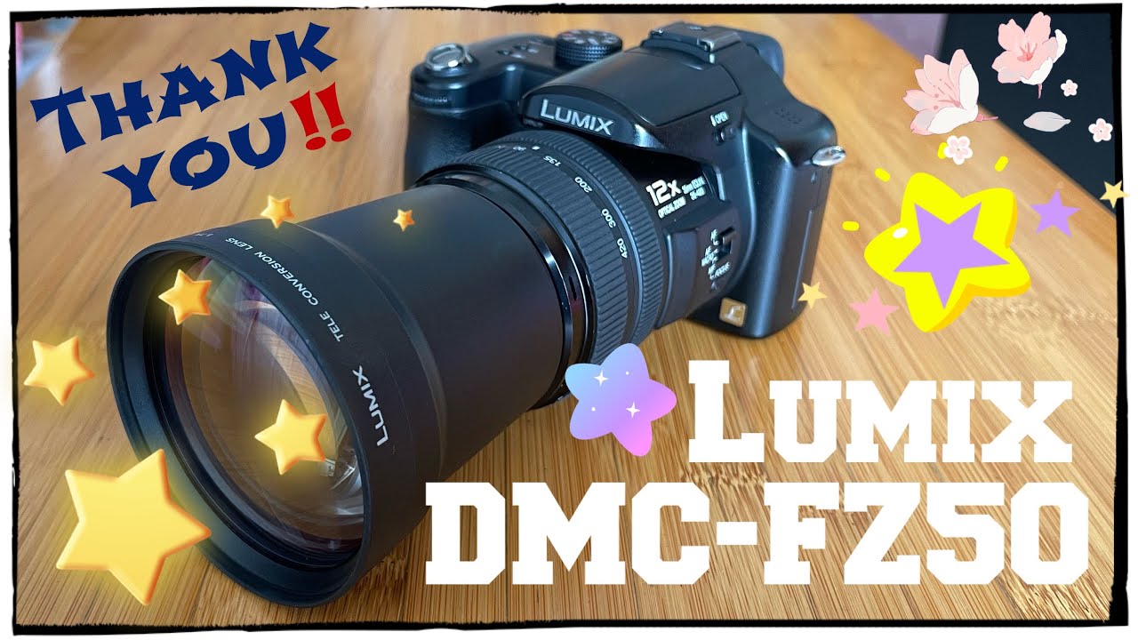 Say Thanks to Lumix DMC-FZ50 | 您辛苦了｜お疲れ様でした！