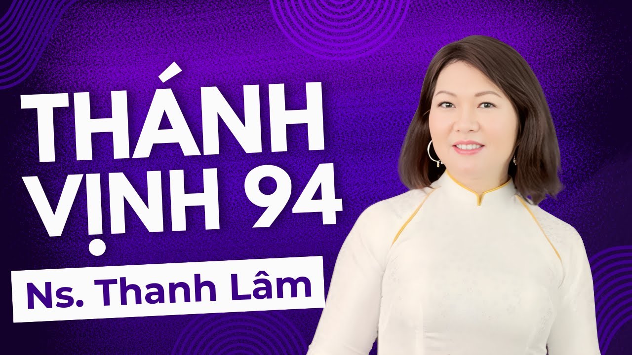 Thánh Vịnh 94 - Đáp Ca Chúa Nhật 3 Mùa Chay Năm A | Ns. Thanh Lâm | Thanh Vân #dapca #thanhca