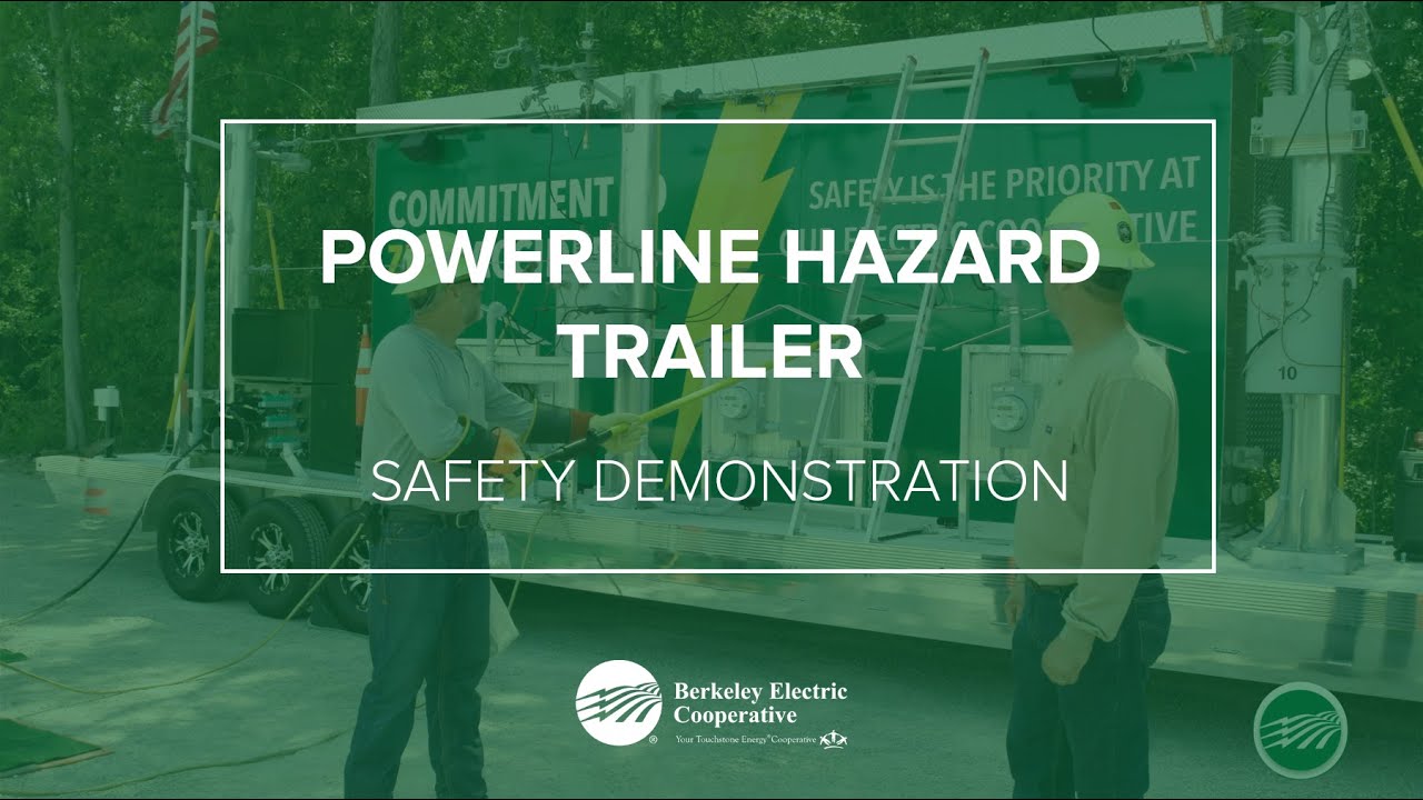 Powerline Hazard Trailer Safety Demo with Berkeley Electric Cooperative