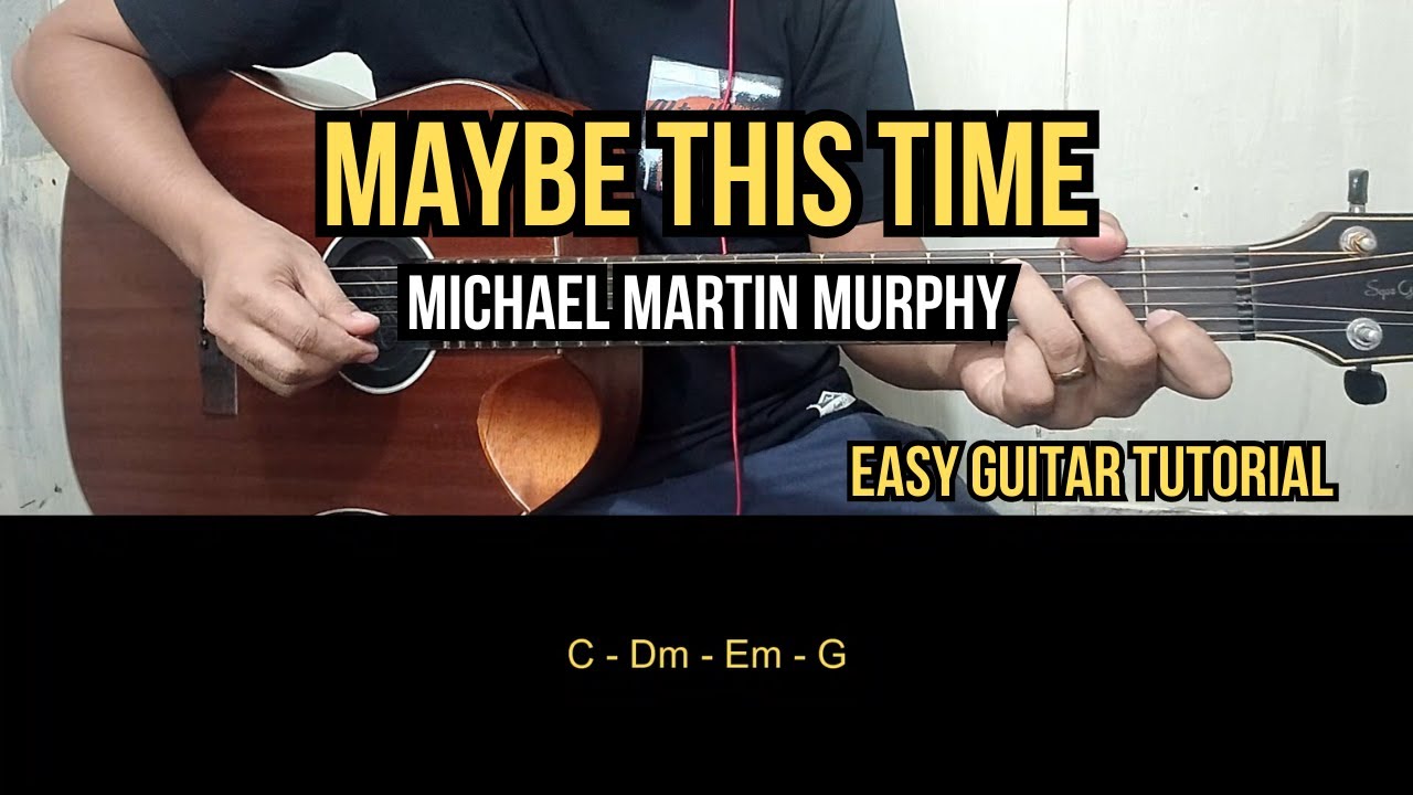 Maybe This Time - Michael Martin Murphy | Guitar Tutorial