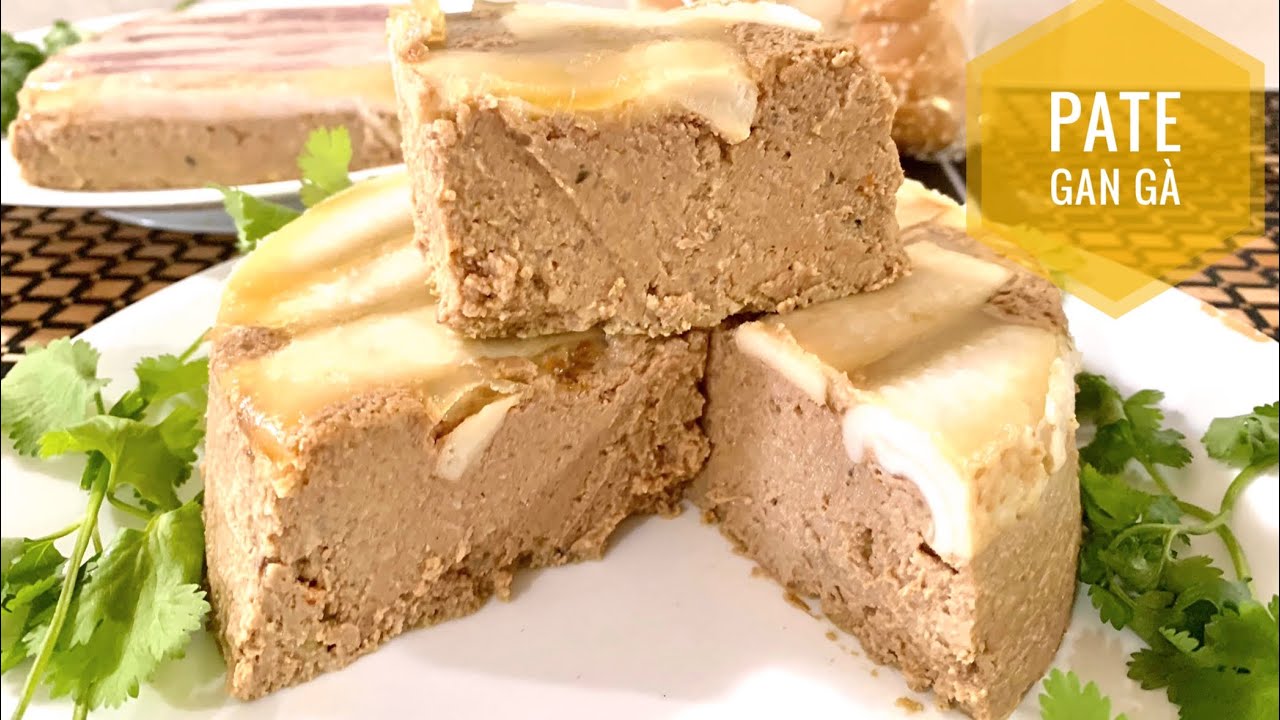 PATE GAN GÀ- Cách làm siêu đơn giản mà chuẩn hương vị Việt, siêu mềm, siêu thơm, siêu ngon by Mi Xù