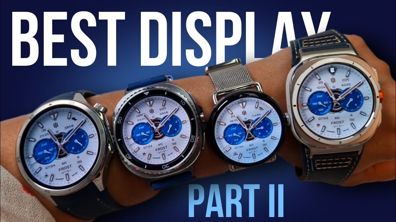 Pixel Watch 4, Galaxy Watch 8 Classic, OnePlus Watch 3 и GW Ultra &mdash; лучший дисплей?