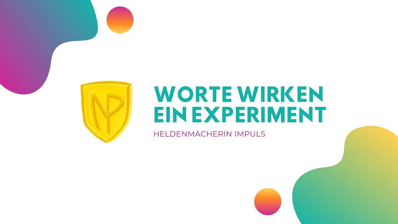 Worte Wirken - Ein Experiment