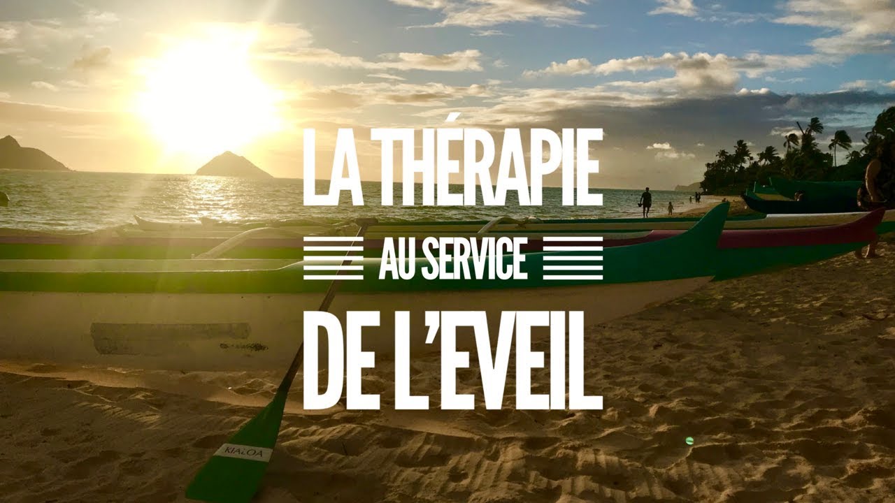 La Thérapie au service de l'Eveil