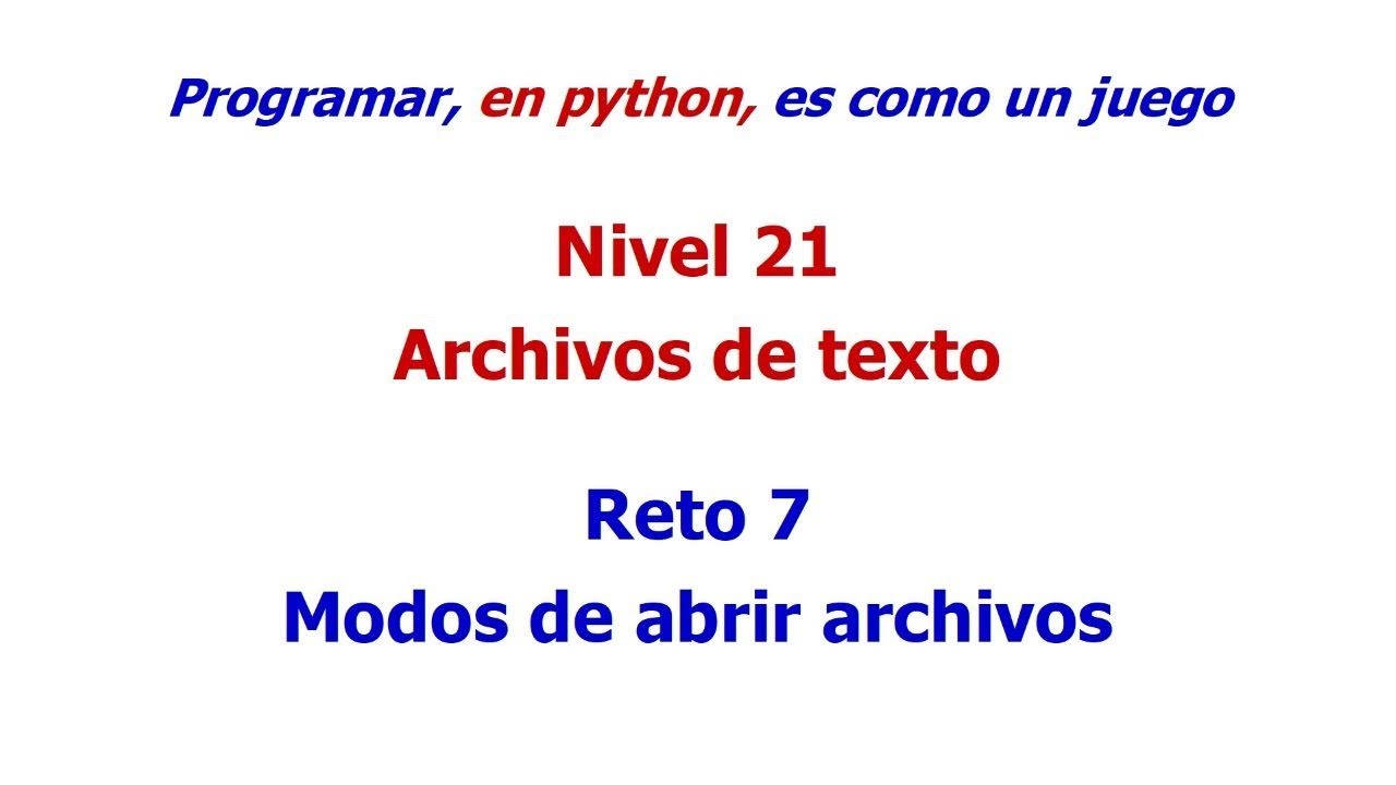 Python - Nivel 21 - Reto 7 - Modos de abrir un archivo de texto