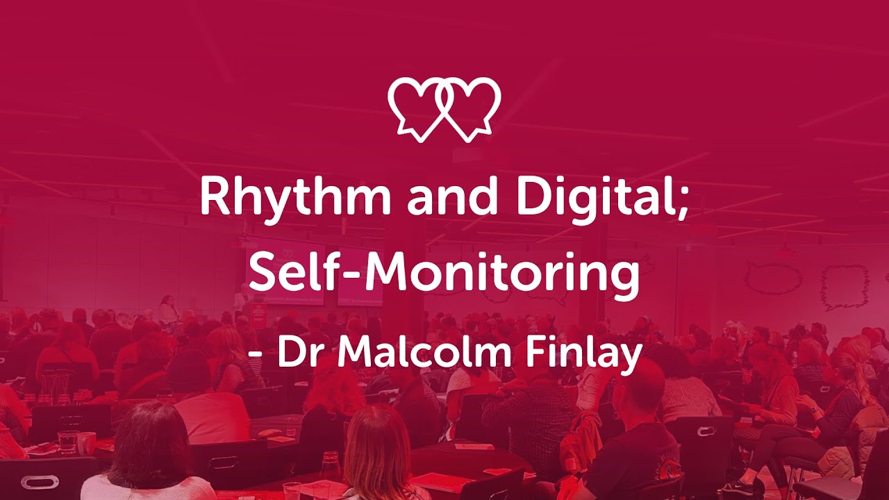 Rhythm and Digital; Self-Monitoring - Dr Malcolm Finlay