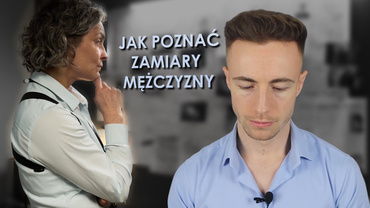 Jak Poznać Zamiary Mężczyzny - Jedyny Skuteczny Sposób