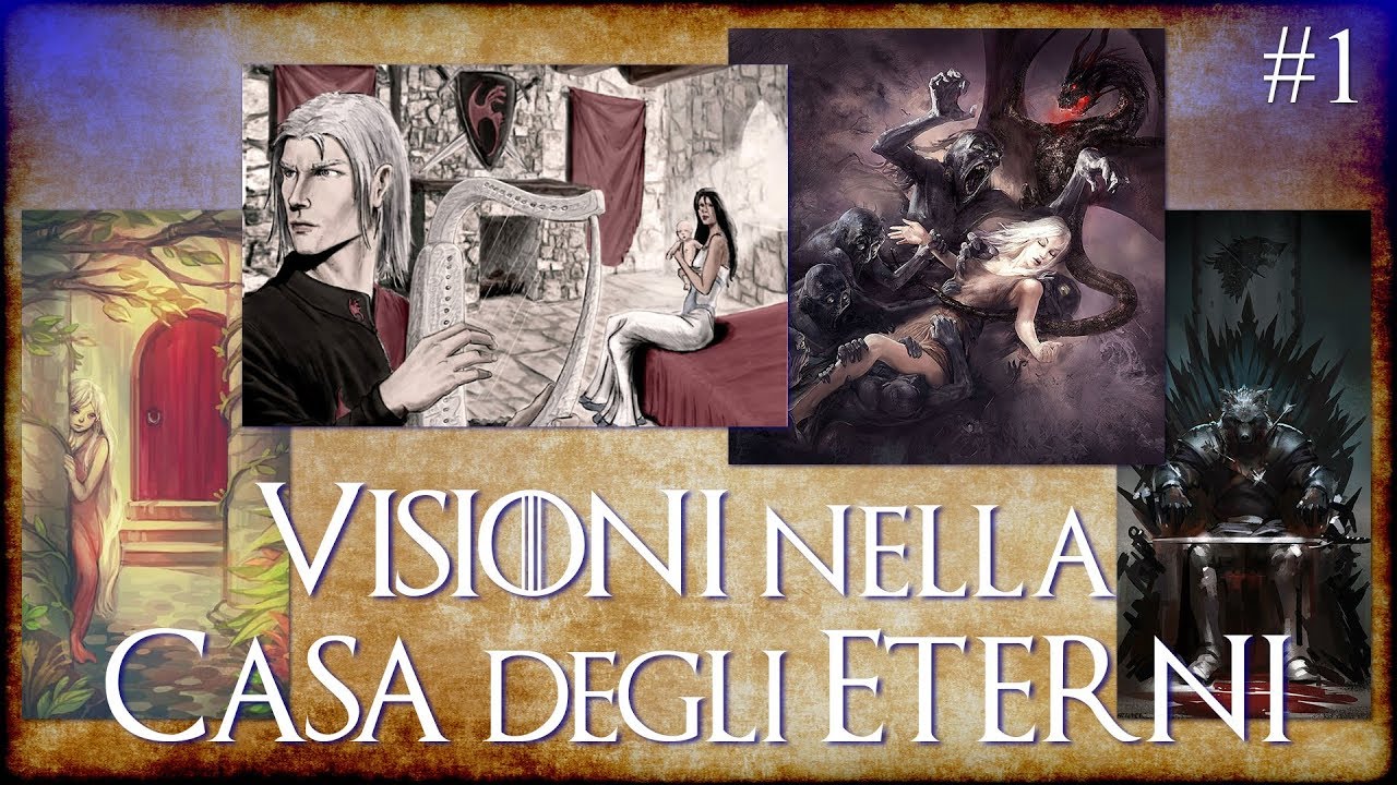 Visioni nella Casa degli Eterni #1 - ASOIAF profezie