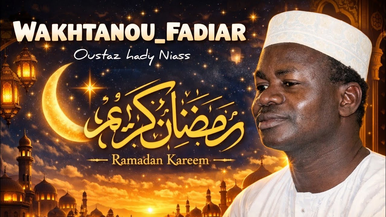 Wakhtanou_fadiar : Oustaz Hady Niass Wérou Kor Partie 2