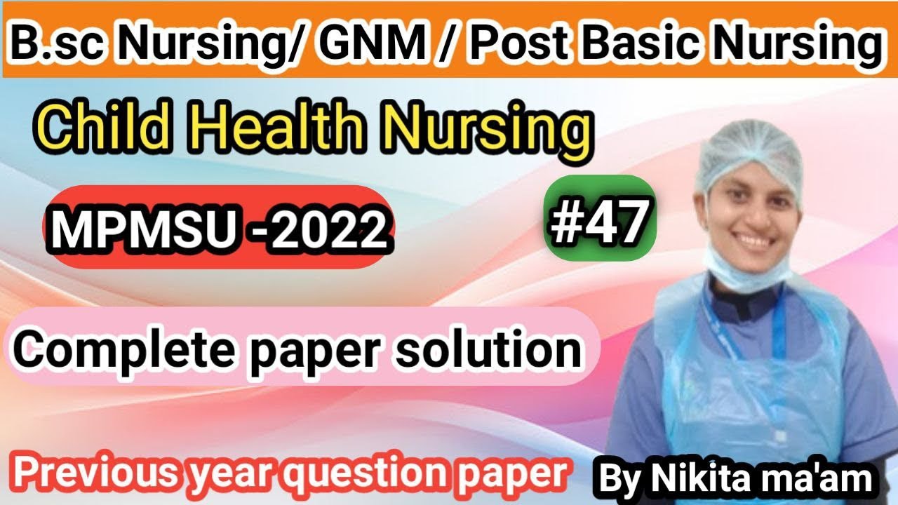 Child health nursing || MPMSU-2022 || Complete paper solution || 3rd year || by Nikita ma'am