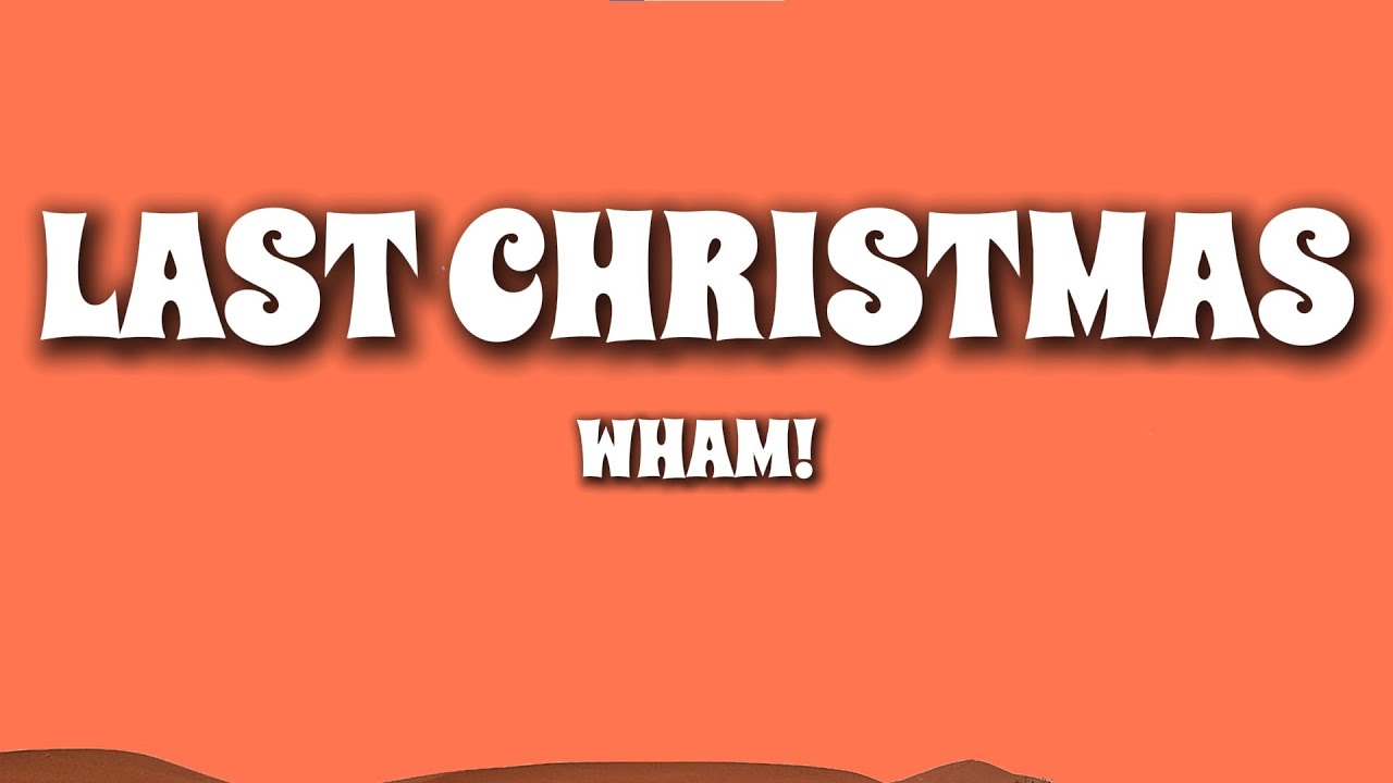 Wham! – Last Christmas (Lyrics) | Christmas Hit