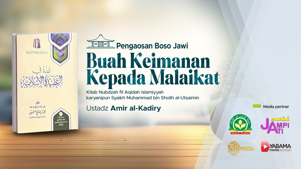Buah Keimanan Kepada Malaikat | Ustadz Amir al-Kadiry