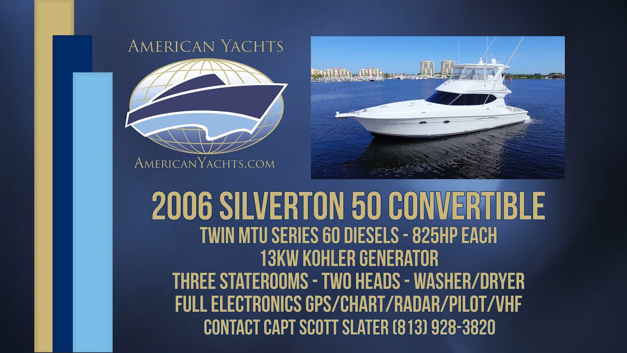 SOLD - 2006 50' Silverton 50 Convertible with American Yachts