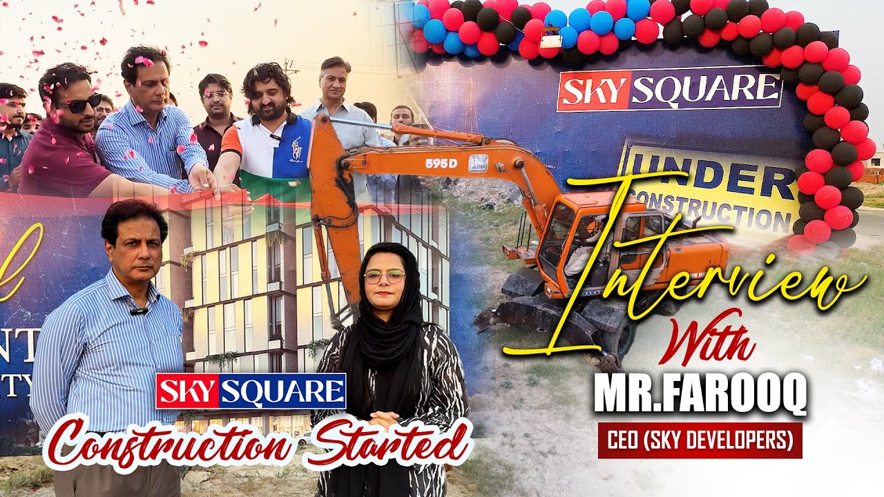 Exclusive Interview with CEO Mr. Farooq | Sky Square Bahria Town Lahore | Construction Started