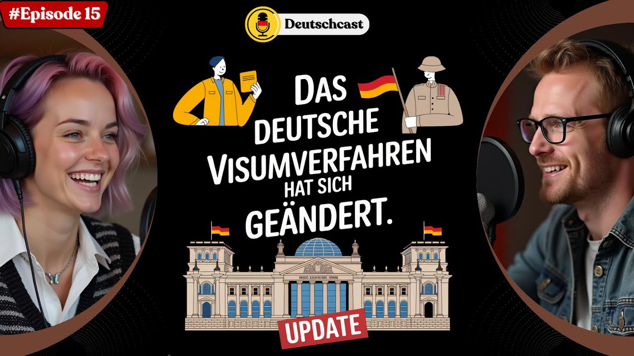German podcast: Das deutsche Visumverfahren hat sich geändert | Easy listening Deutschcast