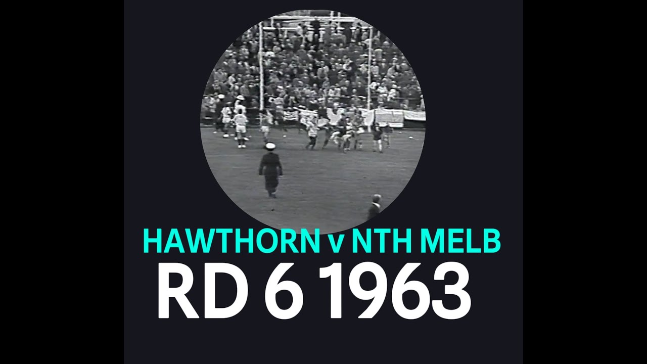 Round 6 1963 Hawthorn v North Melbourne at Glenferrie Oval. May 25th
