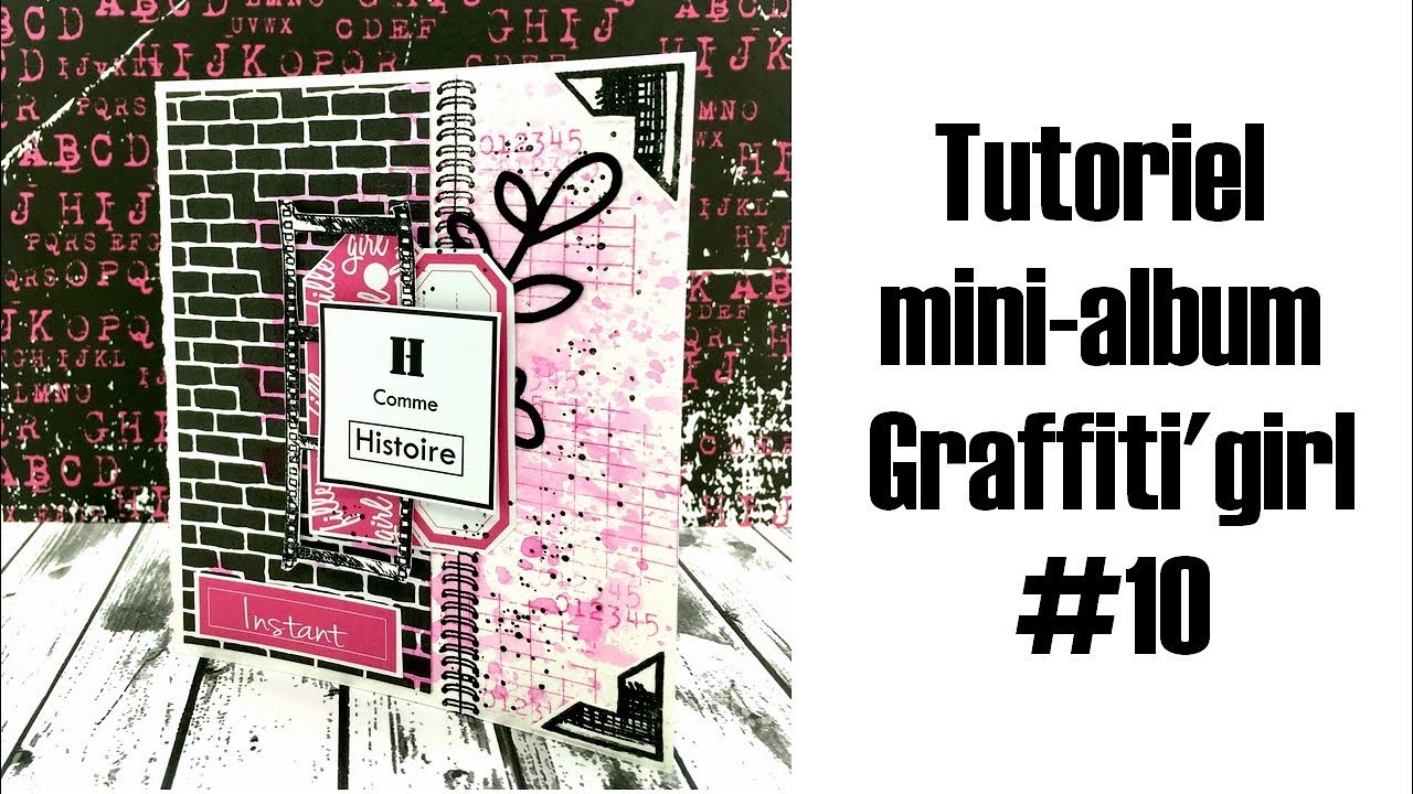 Tutoriel mini-album scrapbooking, Graffiti'girl- Par Carole