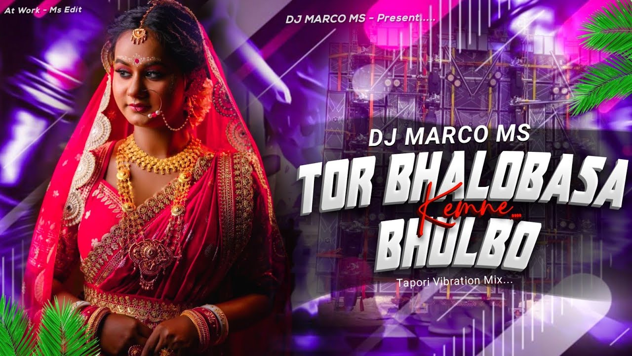 TOR BHALOBASA KEMNE BHULBO || TAPORI VIBRATION ll DJ MARCO MS 