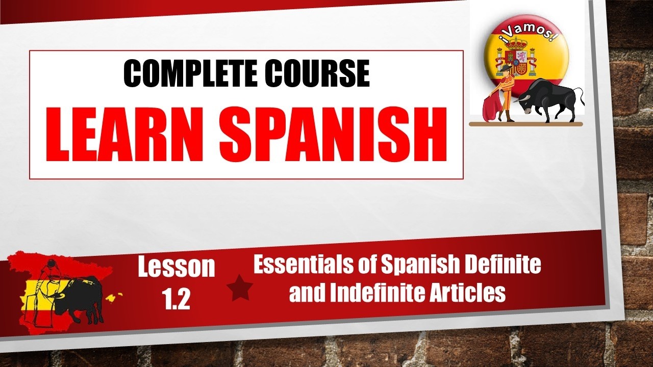 📘✏️ Lesson 2 - Essentials of Spanish Definite and Indefinite Articles