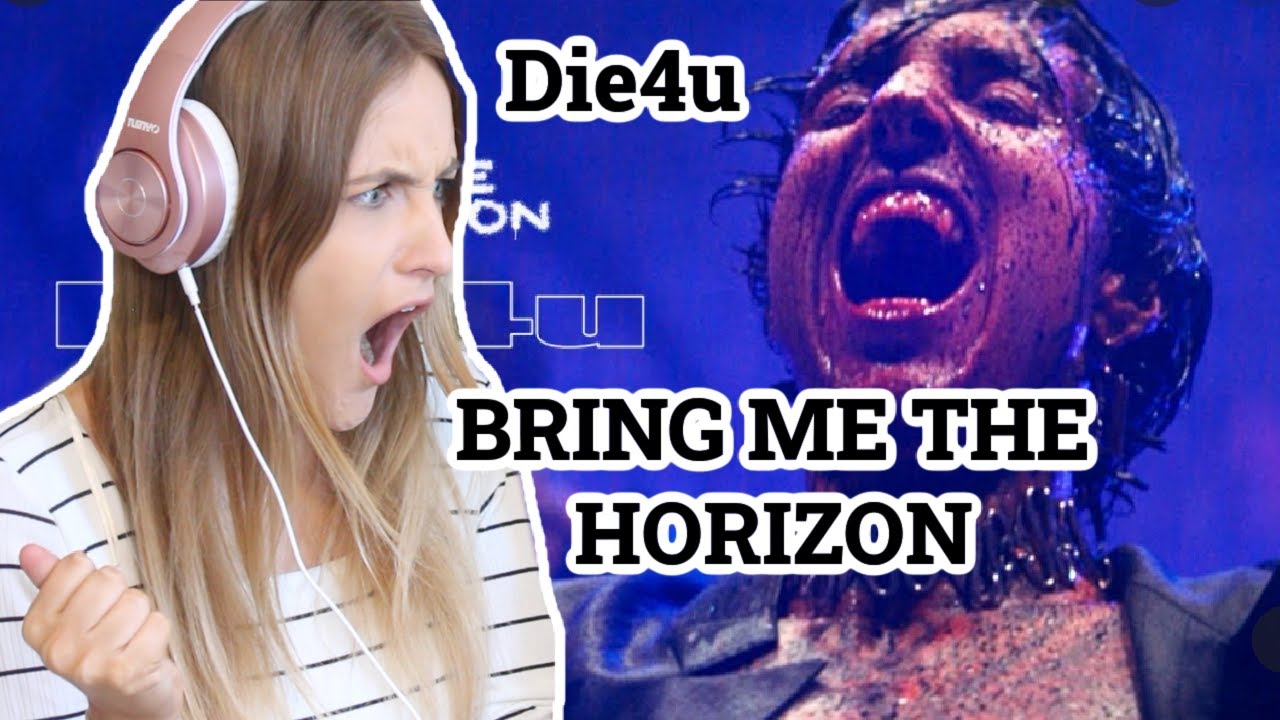 Basic White Girl Reacts To DIE4U - Bring Me The Horizon