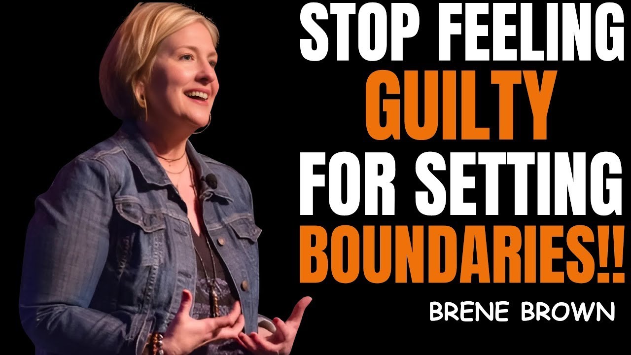How to Set Boundaries Without Feeling Guilty | Brené Brown Best Speech on Self-Respect