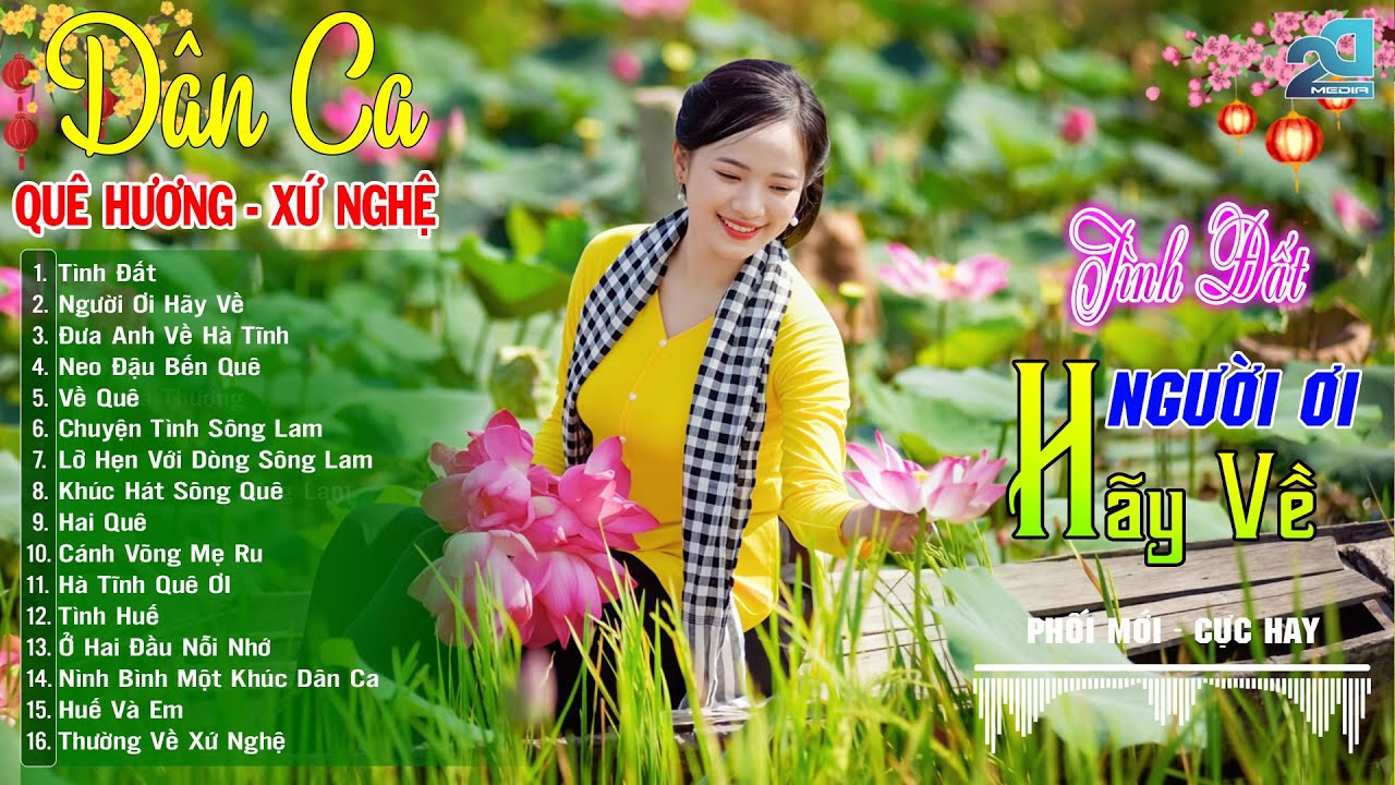 TÌNH ĐẤT, NGƯỜI ƠI HÃY VỀ – Nhạc Sống Dân Ca Xứ Nghệ Mộc Mạc, Ngọt Ngào Tình Quê