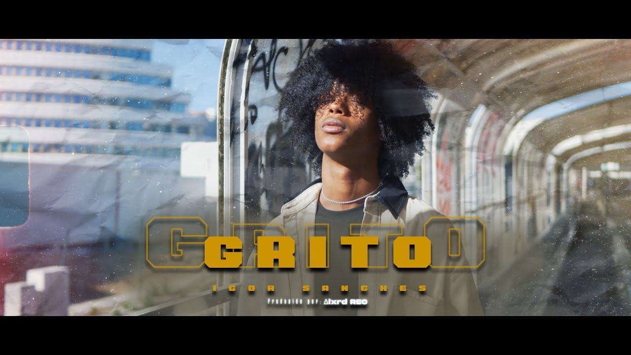 Igor Sanches - Grito [Official Vídeo]