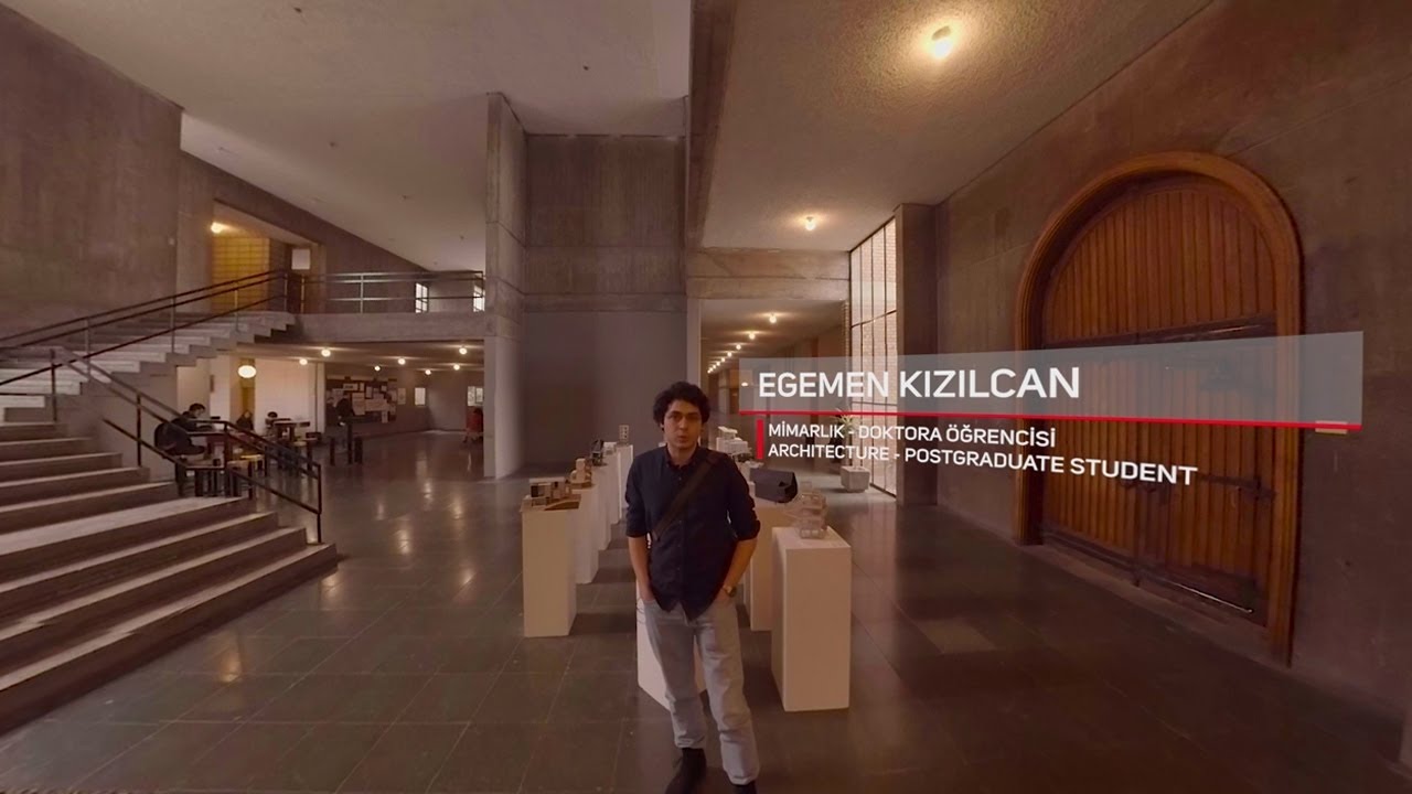 ODTÜ 360° - Egemen Kızılcan / ODTÜ Mimarlık Doktora Öğrencisi