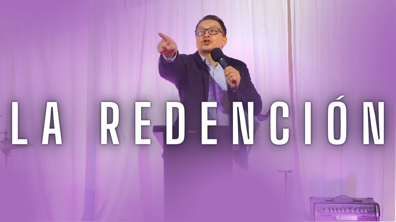 &iquest;QUE ES LA REDENCION? - PREDICA -🟡 PASTOR WILSON ROJAS OFICIAL